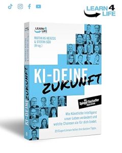 AI - Your Future. How artificial intelligence is changing our lives and what opportunities it offers you